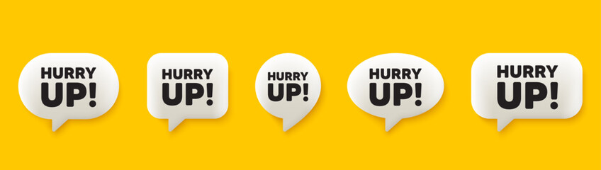 Hurry up sale tag. 3d chat speech bubbles set. Special offer sign. Advertising discounts symbol. Hurry up sale talk speech message. Talk box infographics. Vector