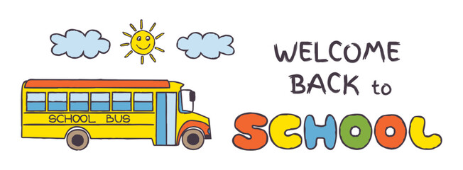 Doodle Back to School banner with smiling sun and yellow school bus. Hand drawn letters isolated on white background. Vector illustration