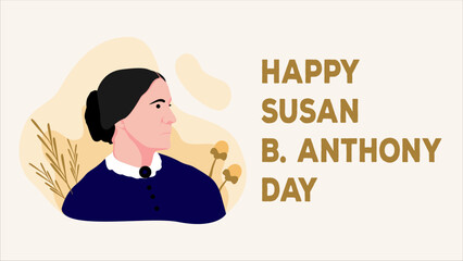 happy susan b. anthony day design vector illustration with flat design style