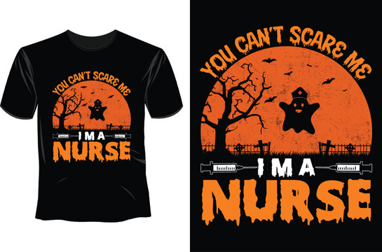 You Can't Scare Me Im A Nurse Halloween T Shirt Design