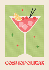 Poster drink. Cocktail art. Cosmopolitan. Retro posters with alcohol cocktails. 90s 80s 70s groovy posters. Modern trendy print. Drink with fruit and ice.