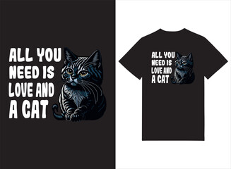 All You Need Is Love And A Cat Illustrated T-shirt Design