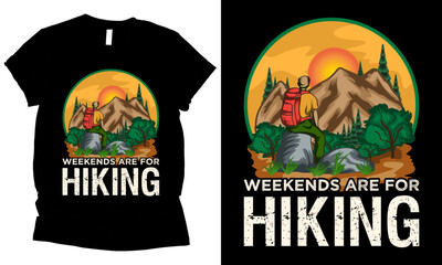 weekends are for hiking, outdoor adventure t-shirt design