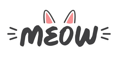 Meow lettering with cat ears and whiskers. Cute design for feline lovers and cat moms.