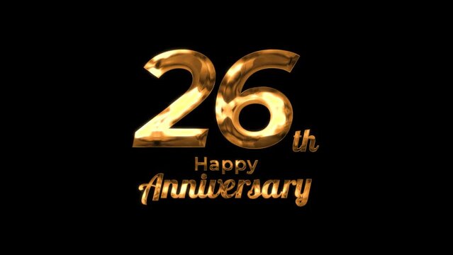 Animated text happy anniversary  26th gold 4K, birthday, celebration, moment, gold moment 