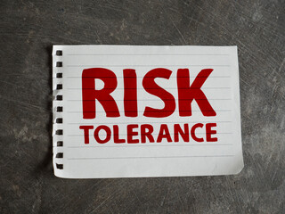 Risk Tolerance, text words typography written on paper, life and business motivational inspirational