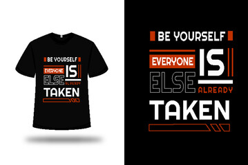 t-shirt Be yourself; everyone else is already taken color red and white