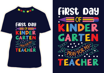 First Day of Kindergarten Pray for my Teacher T-shirt Design