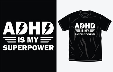 ADHD awareness t-shirt design, quotes, Mental health t-shirt, typography tshirt vector Graphic, Fully editable and printable vector template.