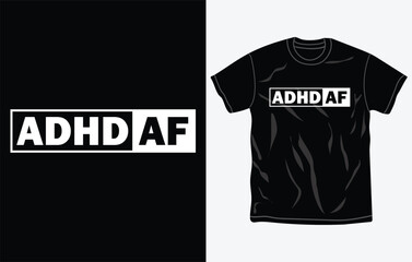 ADHD awareness t-shirt design, quotes, Mental health t-shirt, typography tshirt vector Graphic, Fully editable and printable vector template.