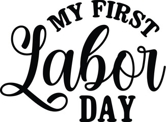 My First Labor Day SVG