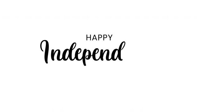 Happy Independence Day text animation, text clip with handwritten text effect animation, Great for Worldwide Independence Day Celebration. video files with a white background.