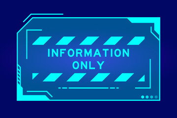 Obraz premium Futuristic hud banner that have word information only on user interface screen on blue background