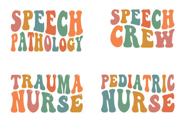 Speech Pathology, Speech Crew, Trauma Nurse, Pediatric Nurse retro wavy SVG t-shirt designs
