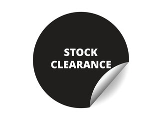 Stock clearance round sticker sign. Stock clearance circle sticker banner, badge symbol vector illustration.