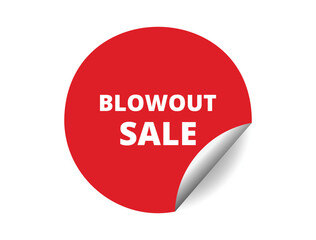 Blowout sale round sticker sign. Blowout sale circle sticker banner, badge symbol vector illustration.