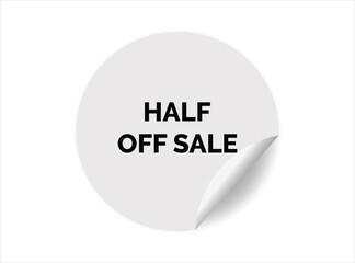 Half off sale round sticker sign. Half off sale circle sticker banner, badge symbol vector illustration.