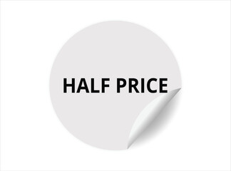 Half Price round sticker sign. Half Price circle sticker banner, badge symbol vector illustration.