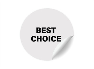 Best choice round sticker sign. Best choice circle sticker banner, badge symbol vector illustration.