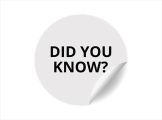 Did you know round sticker sign. Did you know circle sticker banner, badge symbol vector illustration.