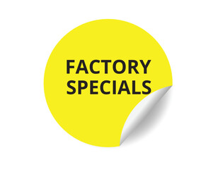 Factory specials round sticker sign. Factory specials circle sticker banner, badge symbol vector illustration.