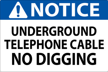 Notice Sign, Underground Telephone Cable No Digging