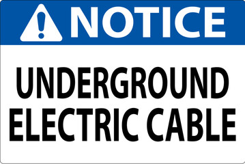 Obraz premium Notice Sign, Underground Electric Cable