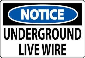 Notice Sign, Underground Live Wire