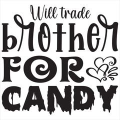 Will trade brother for candy