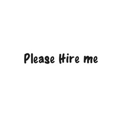 Digital png illustration of please hire me text on transparent background