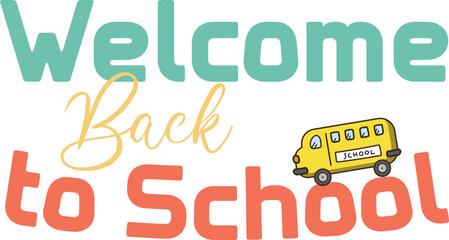 Back to school typography t shirt design vector Print Template. Welcome Back to School T-shirt Design My First Day of School Shirt Design Back To School. Ready for print poster card vintage vector pad