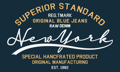 Superior Standard New York  Raw Denim typography, t-shirt graphics, vector