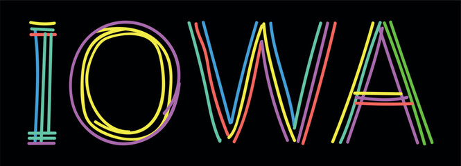 IOWA. Isolate neon doodle lettering text, multi-colored curved neon lines, felt-tip pen or pensil. US American state IOWA for banner, t-shirts, mobile apps, typography, web resources