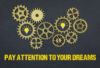 Pay attention to your dreams	