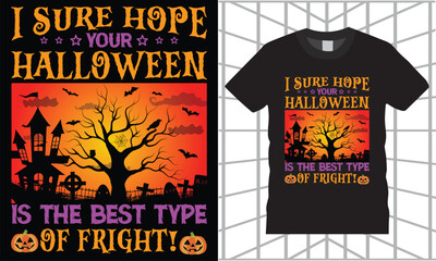 I sure hope Halloween T-Shirt Design vector Graphic template.