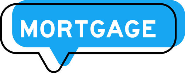 Speech banner and blue shade with word mortgage on white background