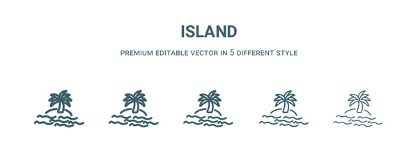 island icon in 5 different style. Thin, light, regular, bold, black island icon isolated on white background.