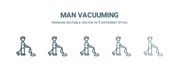 man vacuuming icon in 5 different style. Thin, light, regular, bold, black man vacuuming icon isolated on white background.