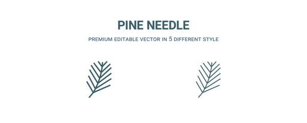 Fototapeta premium pine needle icon. Filled and line pine needle icon from nature collection. Outline vector isolated on white background. Editable pine needle symbol