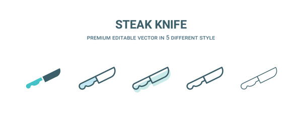 steak knife icon in 5 different style. Outline, filled, two color, thin steak knife icon isolated on white background. Editable vector can be used web and mobile