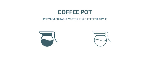 coffee pot icon. Filled and line coffee pot icon from kitchen collection. Outline vector isolated on white background. Editable coffee pot symbol