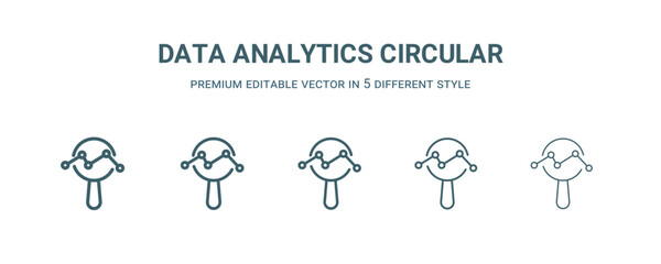data analytics circular icon in 5 different style. Thin, light, regular, bold, black data analytics circular icon isolated on white background. Editable vector