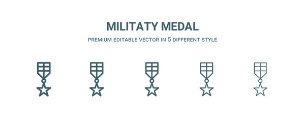 militaty medal icon in 5 different style. Thin, light, regular, bold, black militaty medal icon isolated on white background.