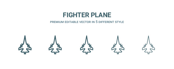 fighter plane icon in 5 different style. Thin, light, regular, bold, black fighter plane icon isolated on white background.