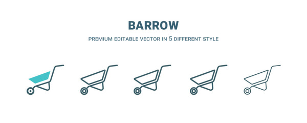 barrow icon in 5 different style. Outline, filled, two color, thin barrow icon isolated on white background. Editable vector can be used web and mobile