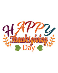 Happy Thanksgiving Day vector t-shirt design that are perfect for coffee mug, poster, cards, pillow cover, sticker, Canvas design, and Musk design.