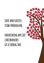 Half of woody plant with red hearts hanging on brown branch, quote affirmation love and success flow through me nourishing my life like branches of a strong tree