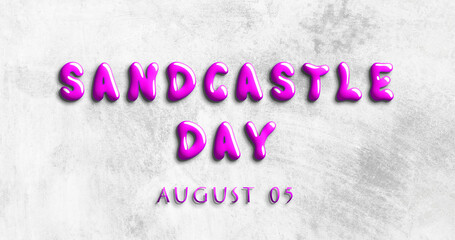 Happy Sandcastle Day, August 05. Calendar of August Water Text Effect, design