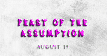 Happy Feast of the Assumption, August 15. Calendar of August Water Text Effect, design