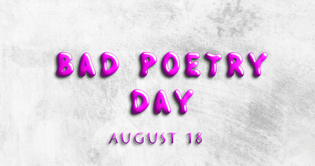 Happy Bad Poetry Day, August 18. Calendar of August Water Text Effect, design